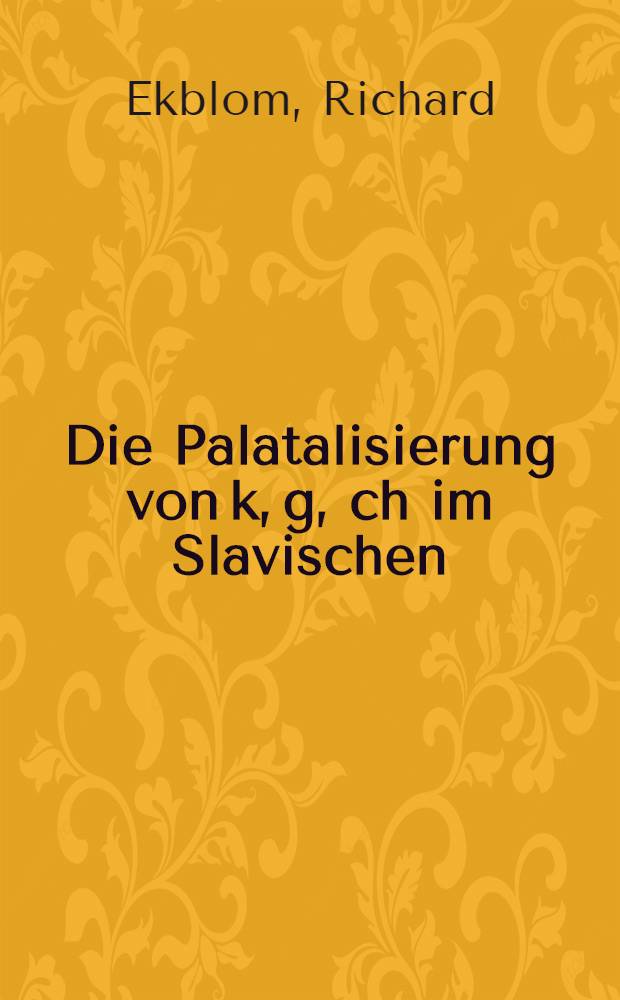 Die Palatalisierung von k, g, ch im Slavischen