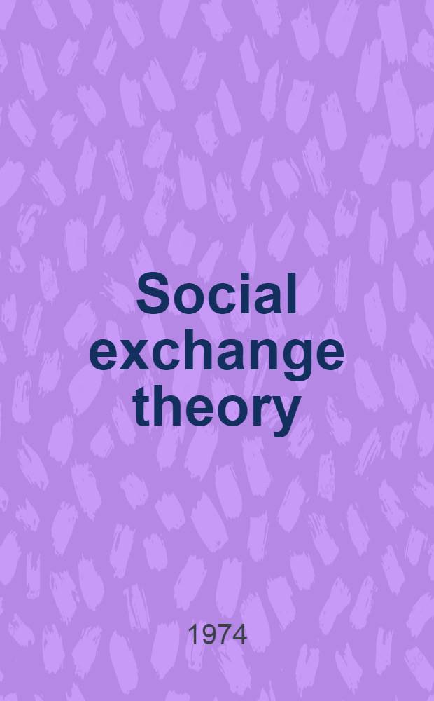 Social exchange theory : The two traditions