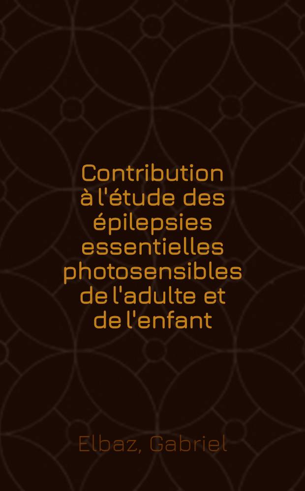 Contribution à l'étude des épilepsies essentielles photosensibles de l'adulte et de l'enfant : À propos de 80 cas personnels : Thèse ..