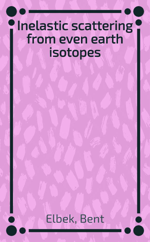 [Inelastic scattering from even earth isotopes