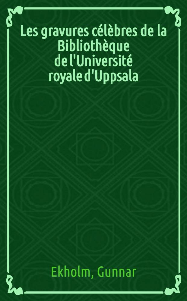 Les gravures célèbres de la Bibliothèque de l'Université royale d'Uppsala