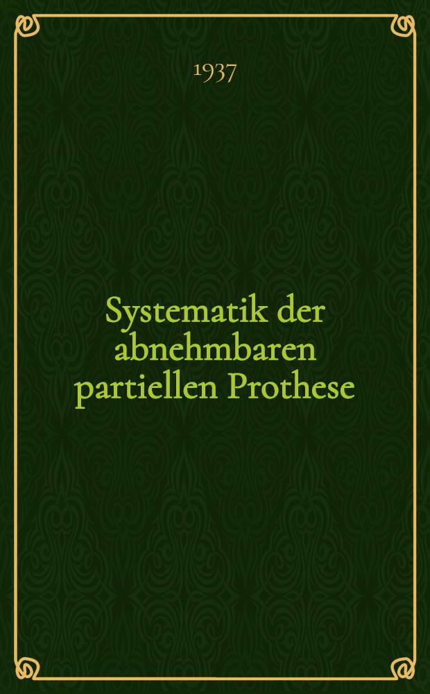 Systematik der abnehmbaren partiellen Prothese