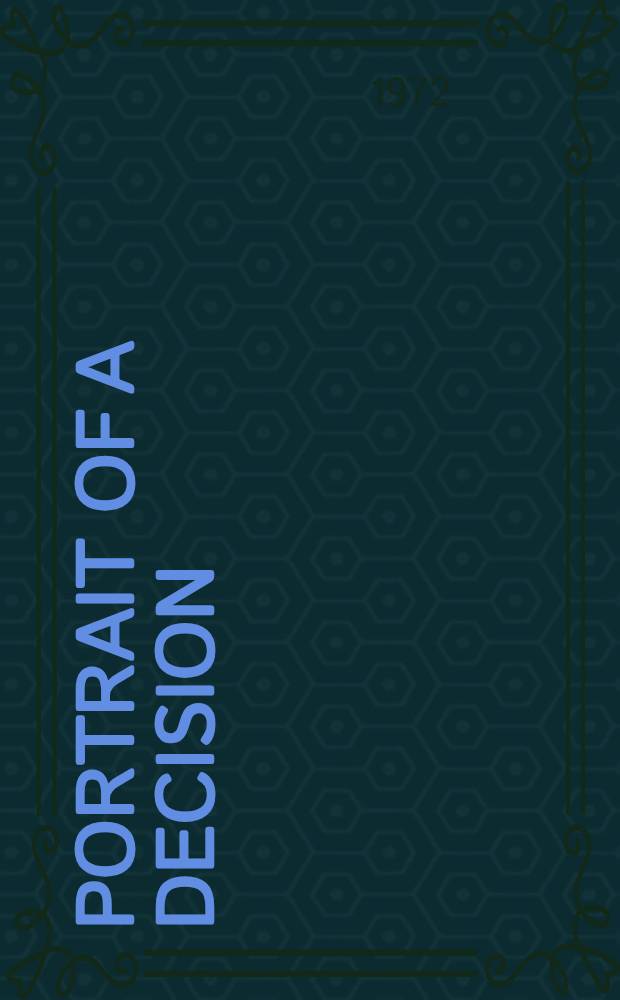 Portrait of a decision : The Council of four and the Treaty of Versailles