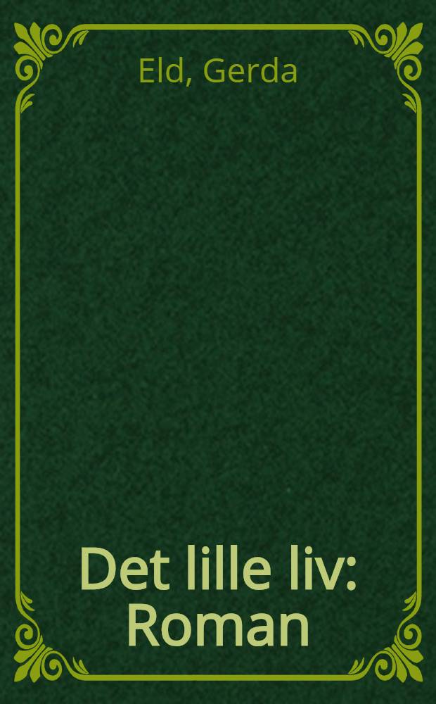 Det lille liv : Roman