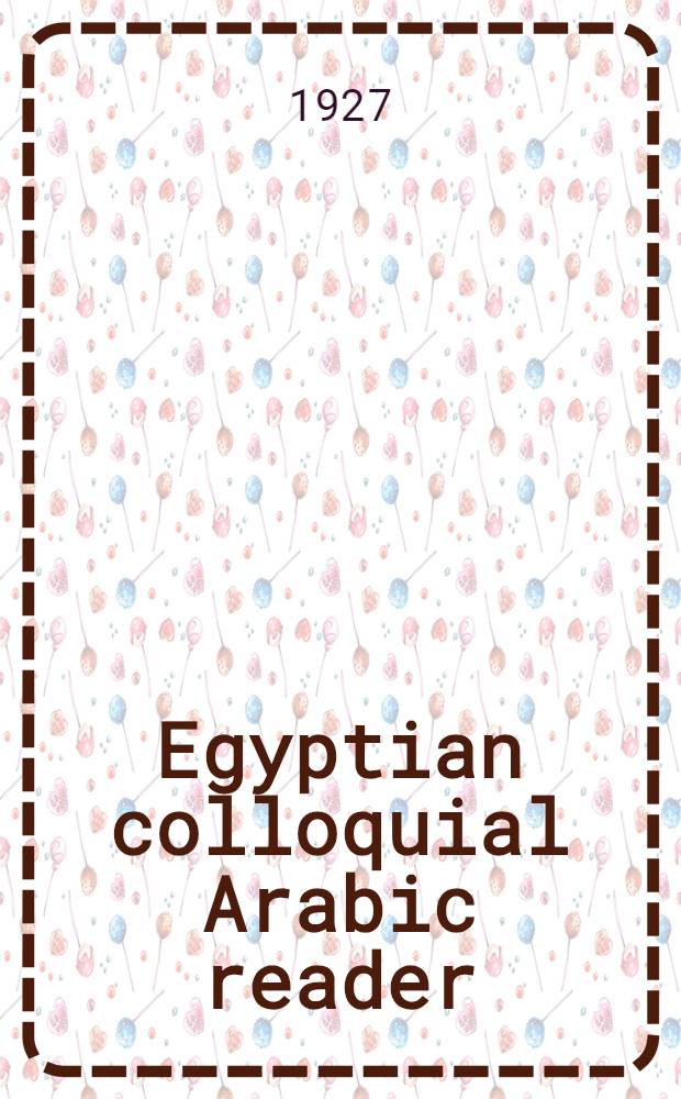 Egyptian colloquial Arabic reader