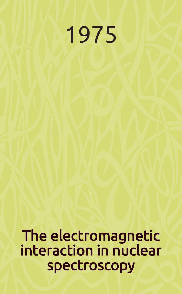 The electromagnetic interaction in nuclear spectroscopy