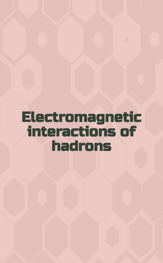 Electromagnetic interactions of hadrons