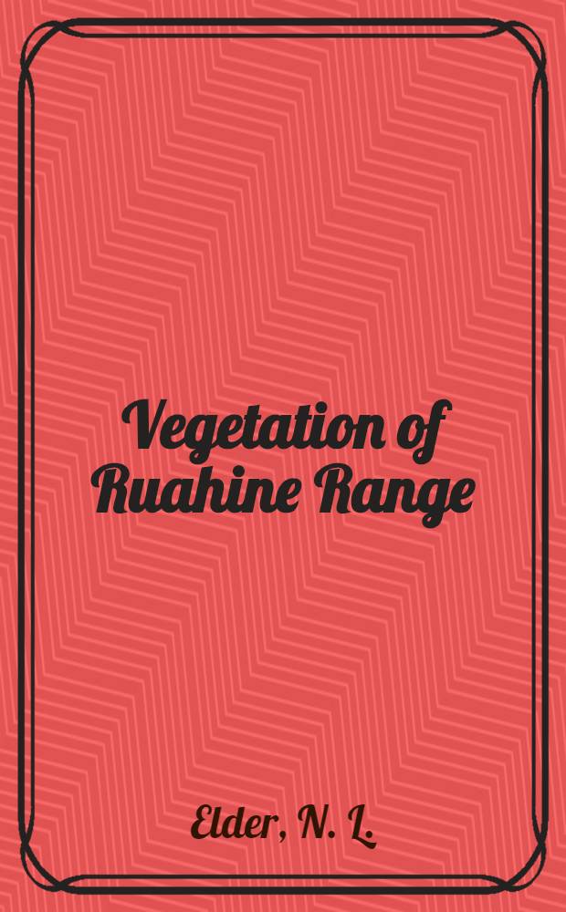Vegetation of Ruahine Range: an introduction