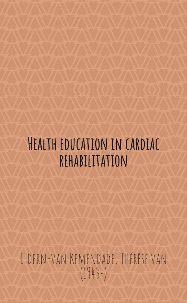 Health education in cardiac rehabilitation : Effects of Group health education programmes
