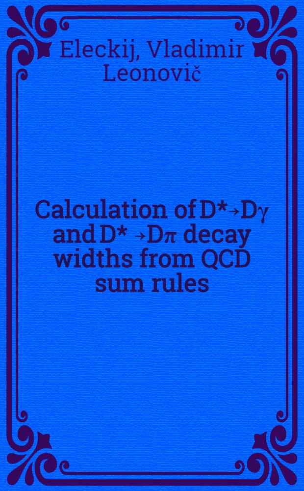 Calculation of D*￫Dγ and D* ￫Dπ decay widths from QCD sum rules