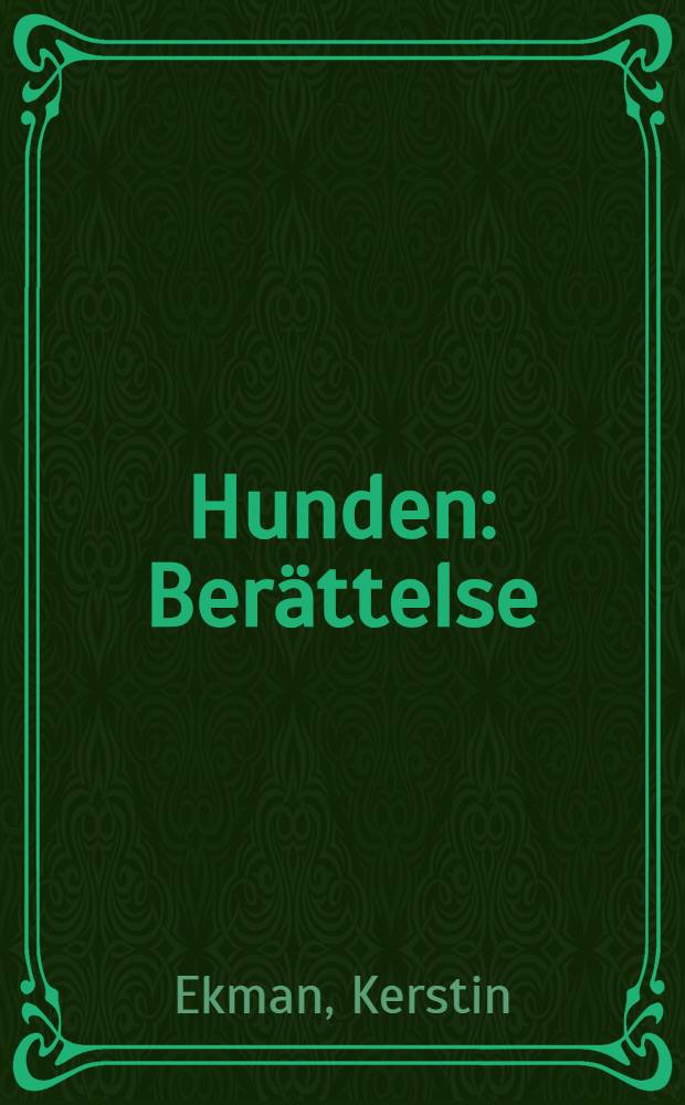 Hunden : Berättelse