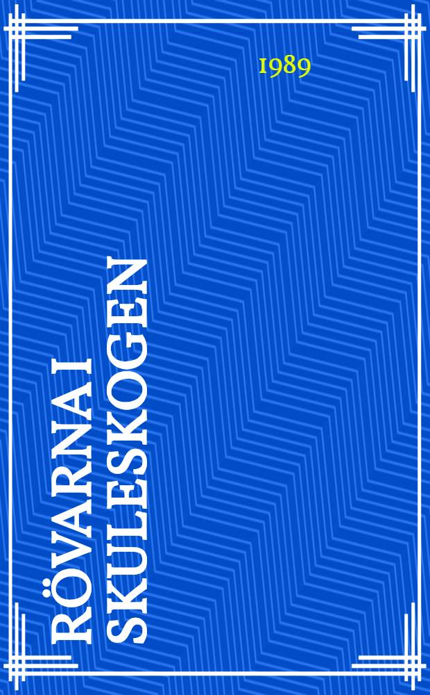 R&ouml;varna i Skuleskogen : Roman