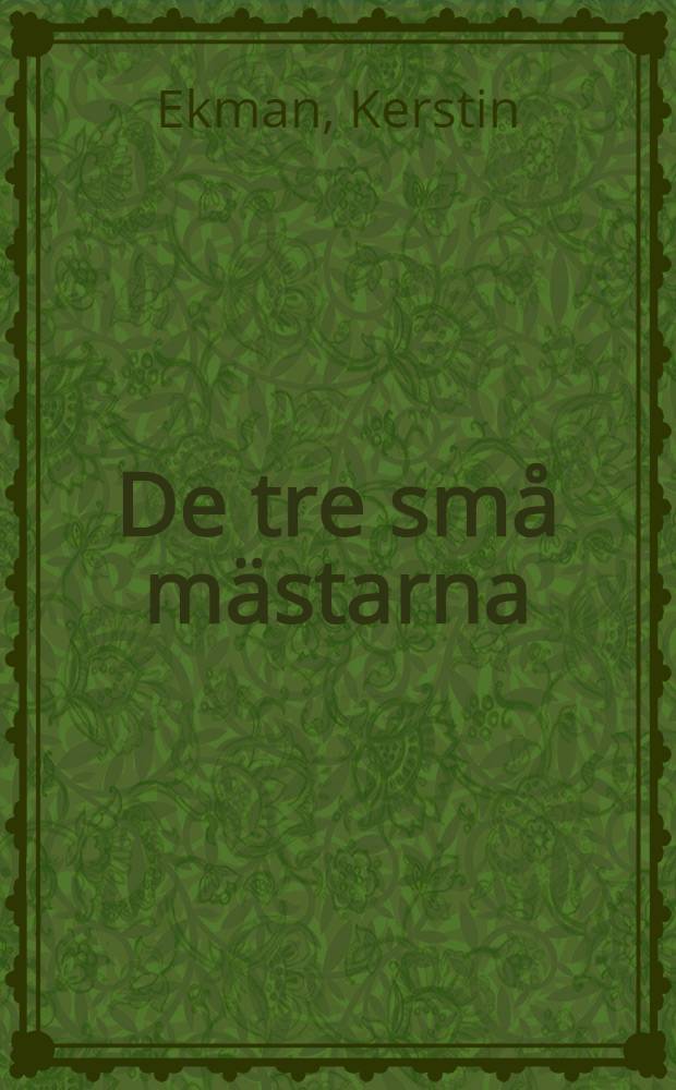 De tre små mästarna : Detektivroman