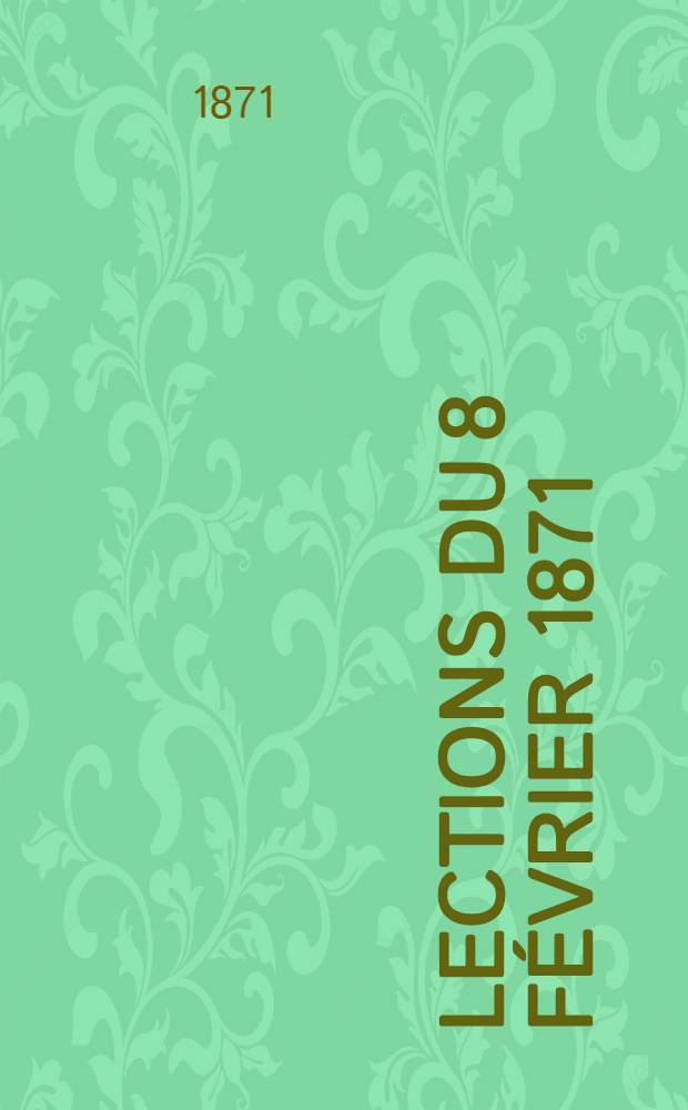&Eacute;lections du 8 f&eacute;vrier 1871 : Liste r&eacute;publicaine