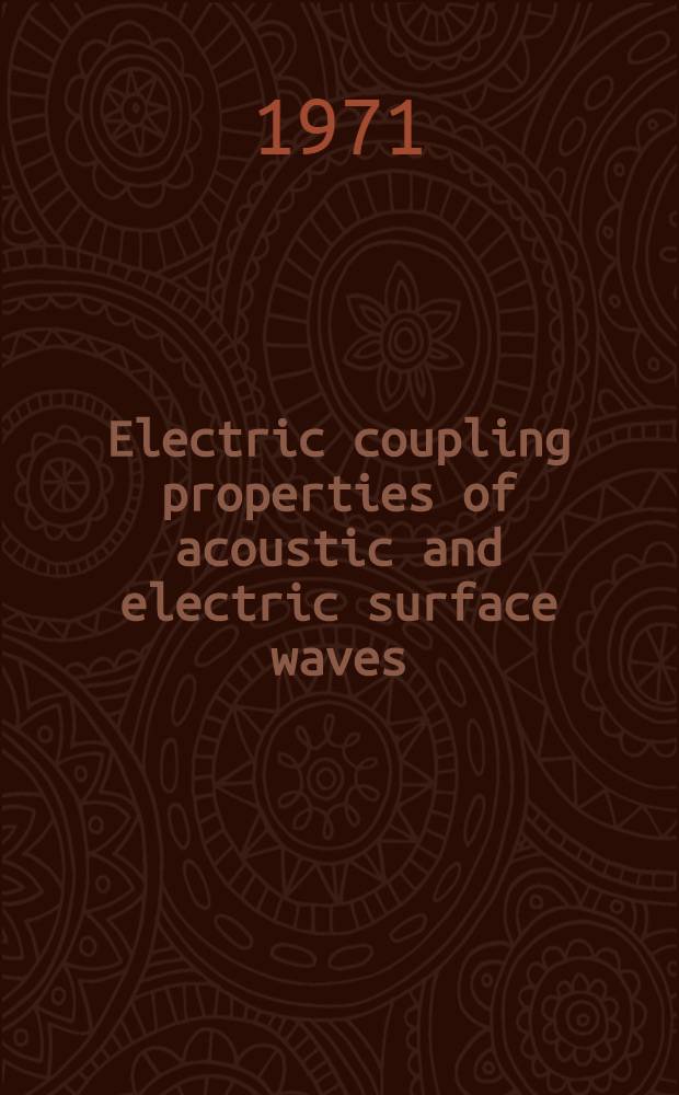 Electric coupling properties of acoustic and electric surface waves