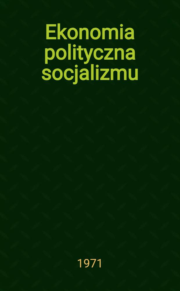 Ekonomia polityczna socjalizmu : Wybór tekstów