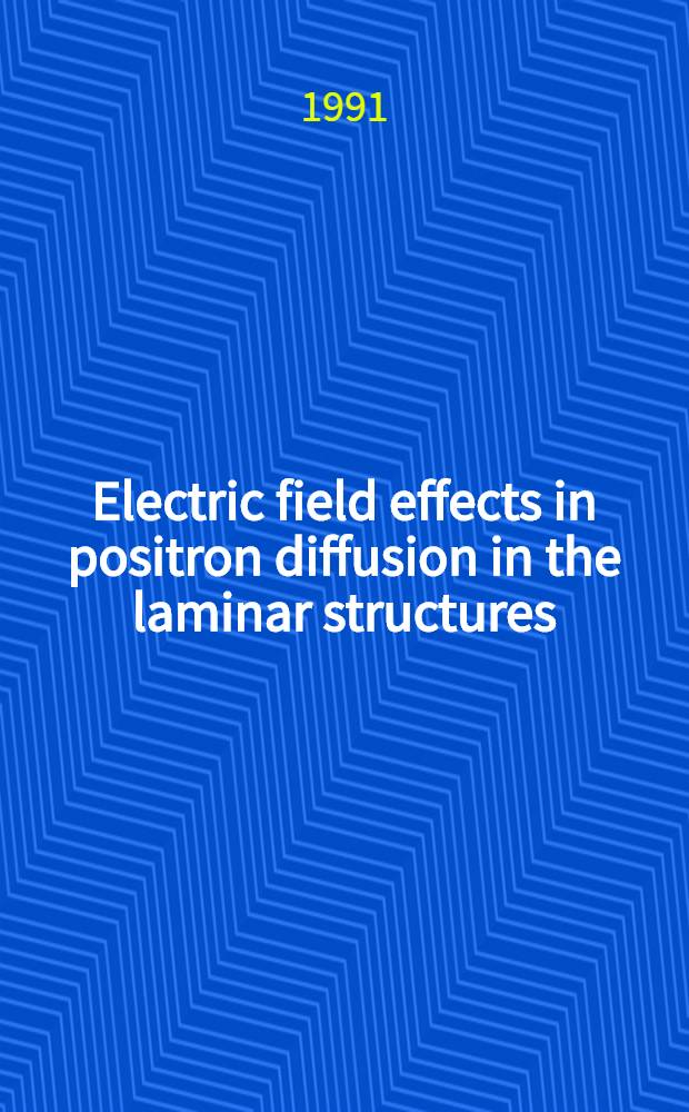 Electric field effects in positron diffusion in the laminar structures