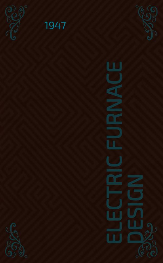 Electric furnace design : Manufacture and application in Germany