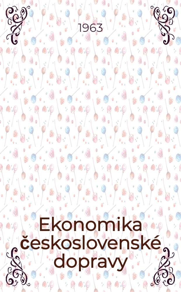 Ekonomika československé dopravy : Publ. je určena pro potřeby stranického školení, pro funkcionářský aktiv i pro širší okruh pracujících na železnici a v ostatních odvětvích dopravy