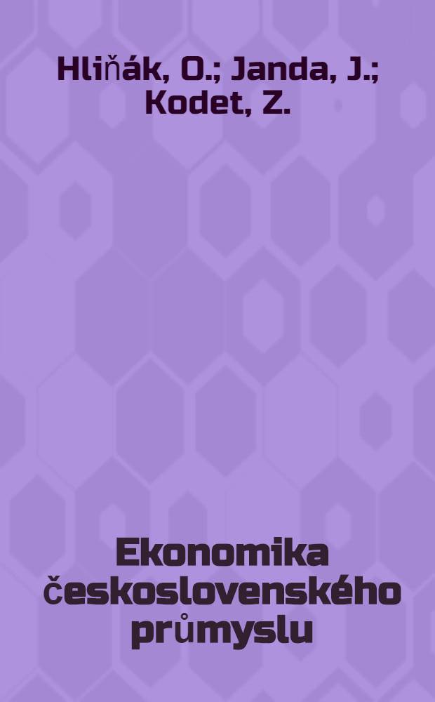 Ekonomika československého průmyslu : Album názorných pomůcek
