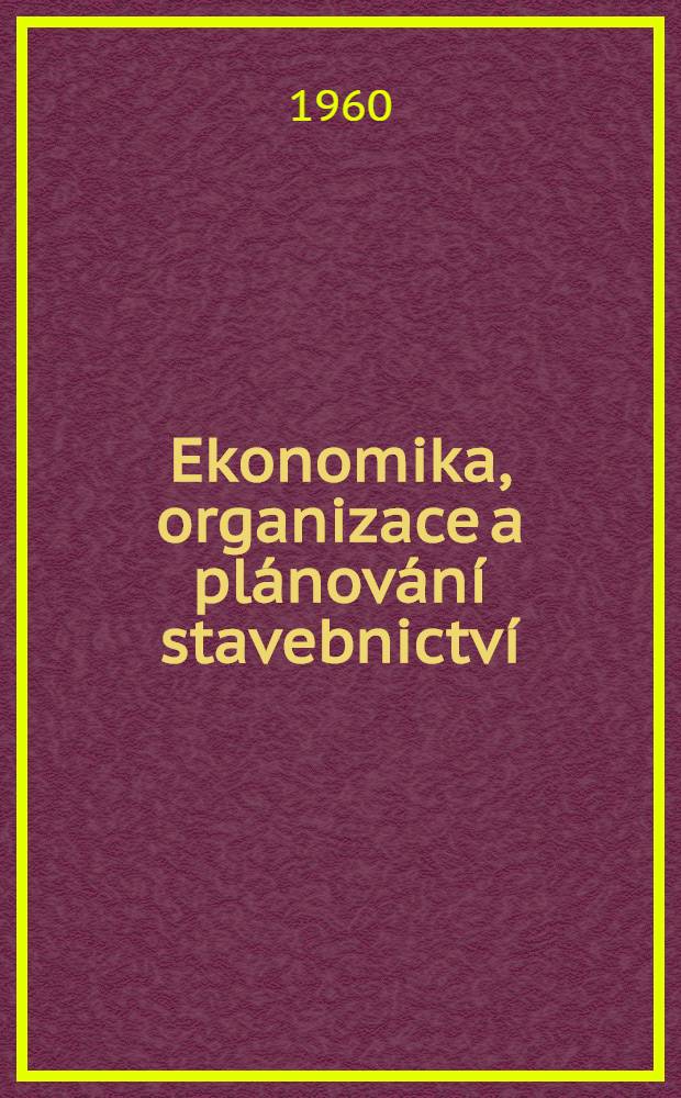 Ekonomika, organizace a plánování stavebnictví : Vysokoškolská učebnice
