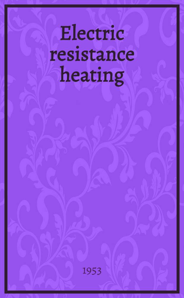 Electric resistance heating