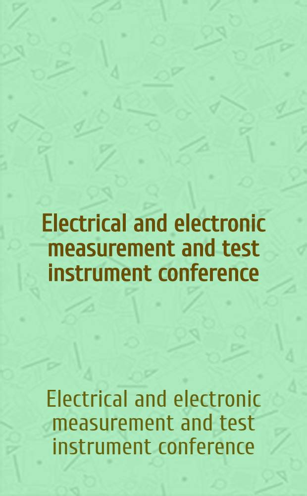 1979 Electrical and electronic measurement and test instrument conference