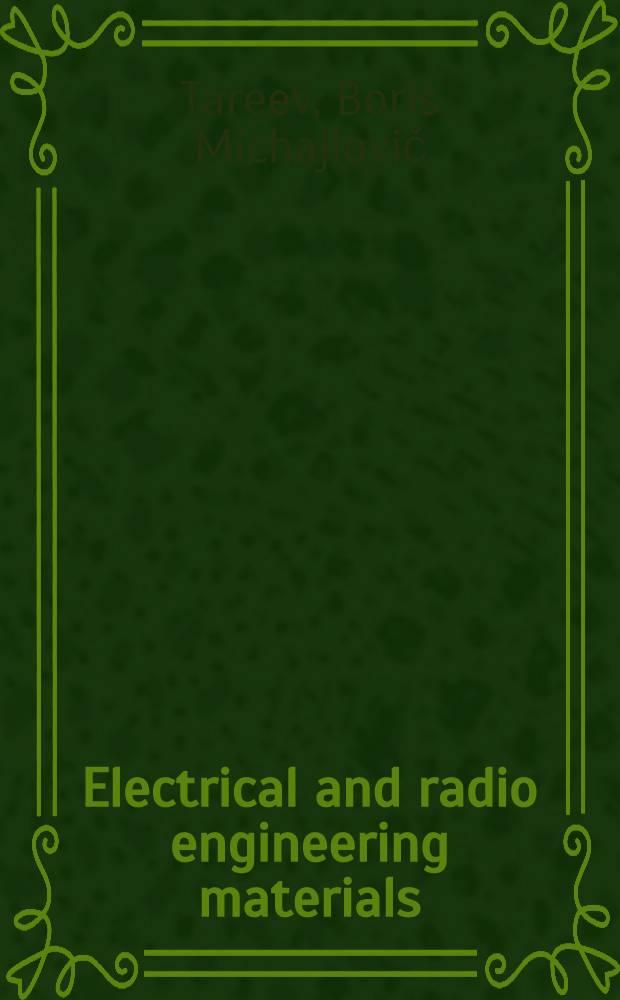 Electrical and radio engineering materials