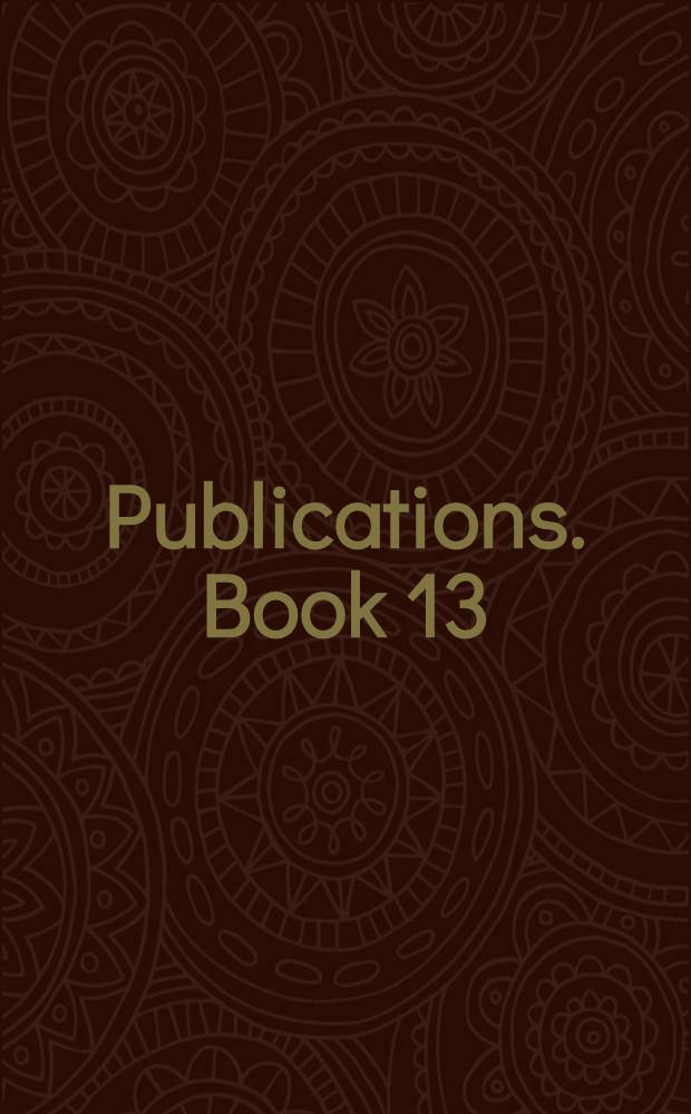 [Publications]. Book 13 : Principles of electricity and magnetism