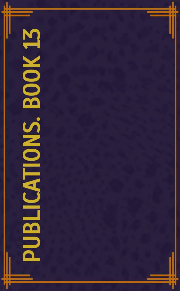 [Publications]. Book 13 : Principles of electricity and magnetism
