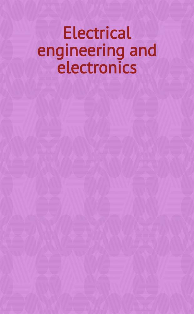 Electrical engineering and electronics : A ser. of ref. books a. textbooks : Electrical contacts