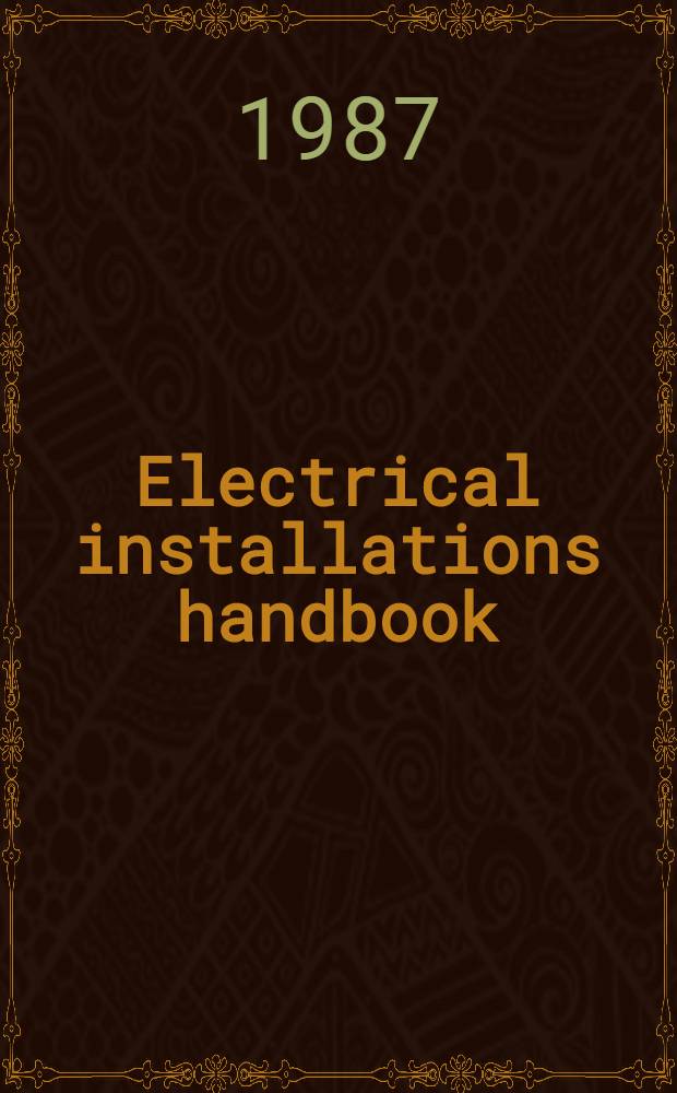 Electrical installations handbook