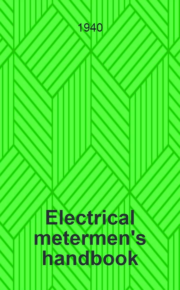 Electrical metermen's handbook