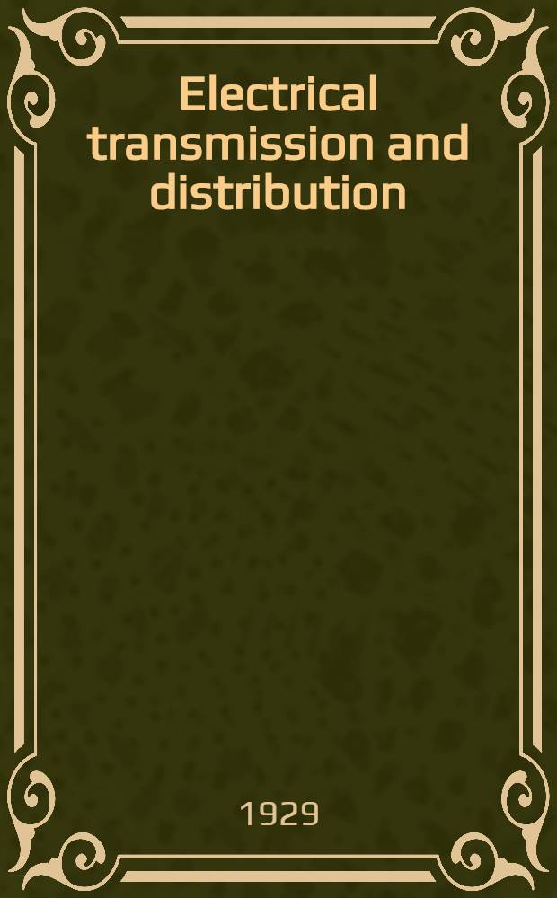Electrical transmission and distribution : A complete work by practical specialists describing modern practice in the transmission and distribution of electricity supply. Vol. 7 : Instruments and meters