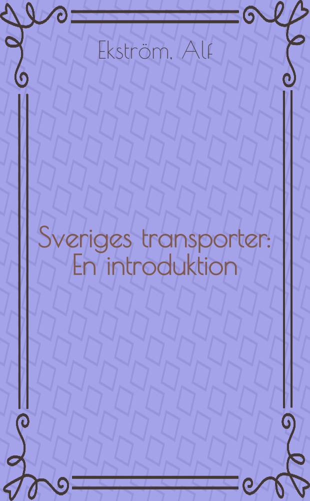 Sveriges transporter : En introduktion