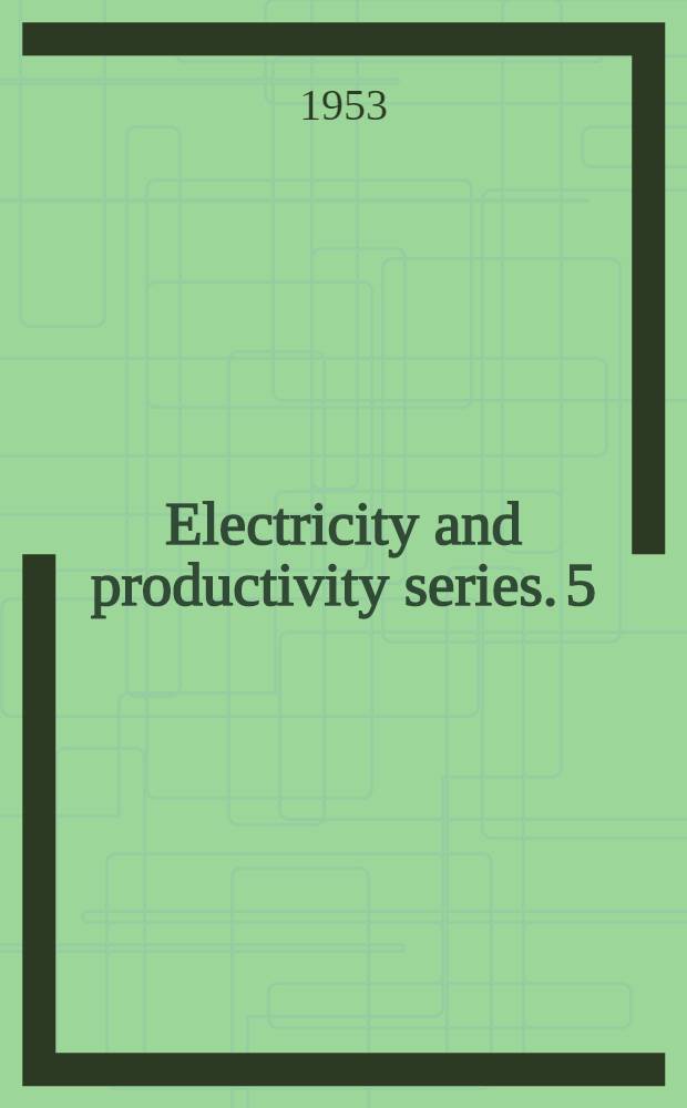 Electricity and productivity series. 5 : Electric resistance heating