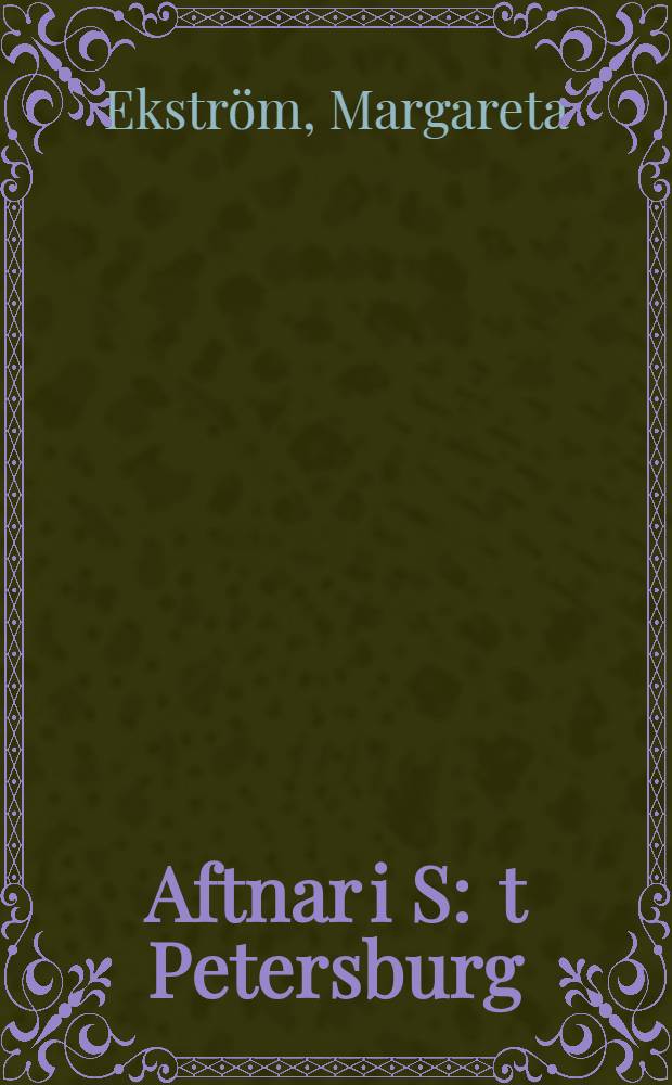 Aftnar i S : t Petersburg : Noveller