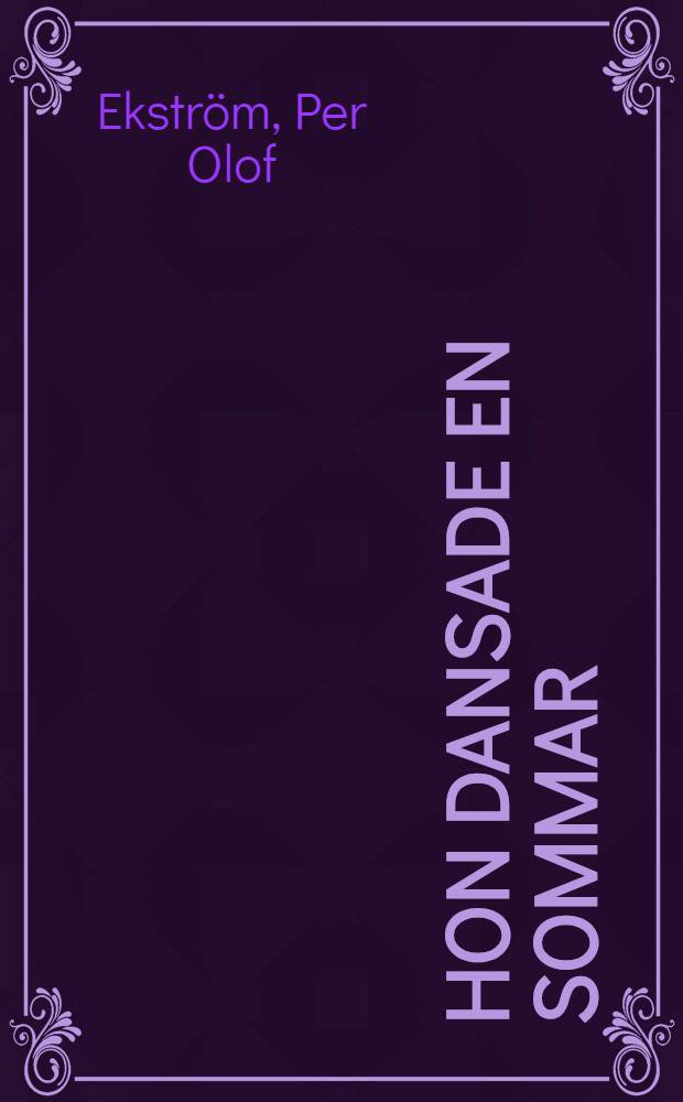 Hon dansade en sommar (Sommardansen) : Roman