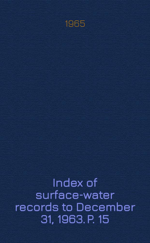 Index of surface-water records to December 31, 1963. [P. 15] : Hawaii and other Pacific areas