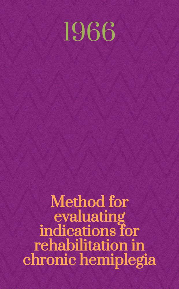Method for evaluating indications for rehabilitation in chronic hemiplegia