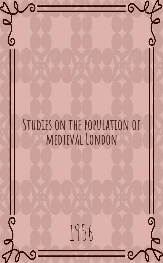 Studies on the population of medieval London