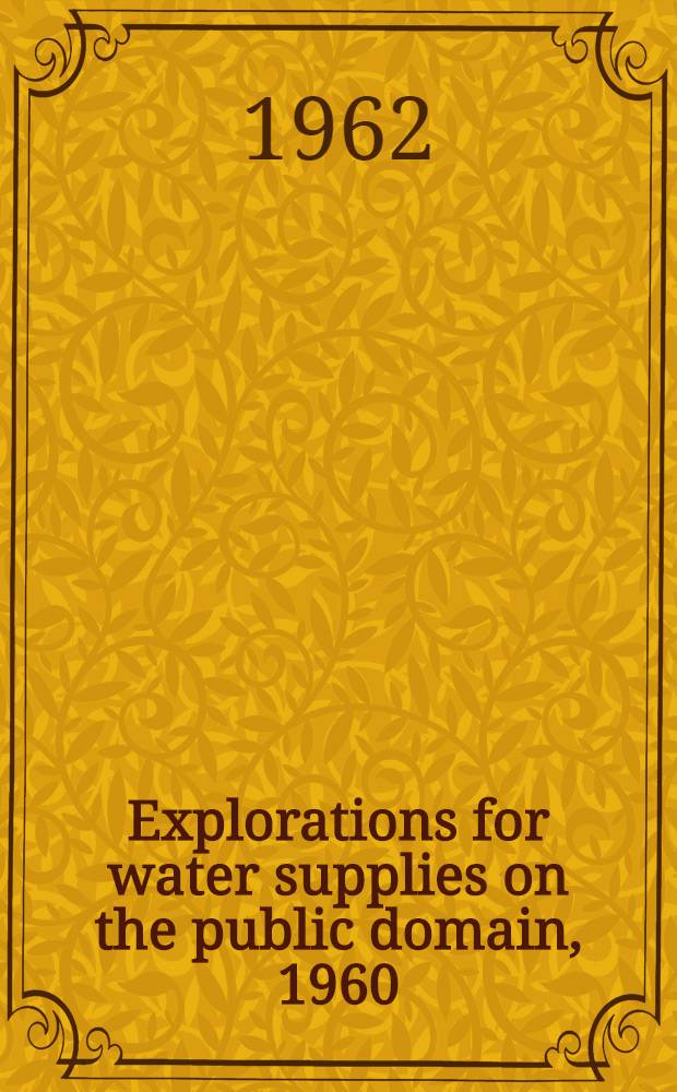 Explorations for water supplies on the public domain, 1960