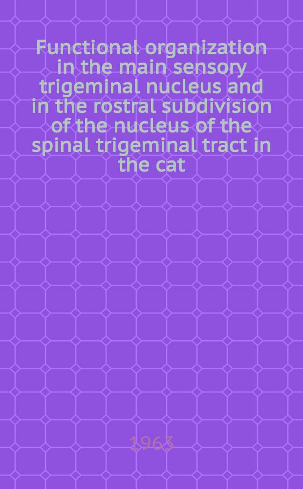 Functional organization in the main sensory trigeminal nucleus and in the rostral subdivision of the nucleus of the spinal trigeminal tract in the cat