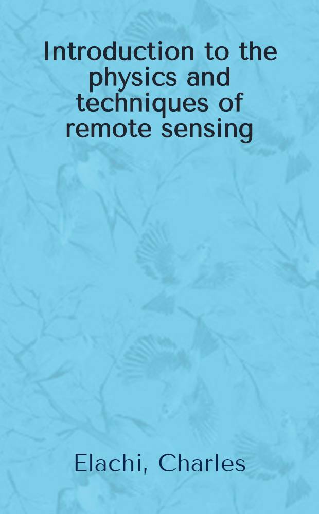 Introduction to the physics and techniques of remote sensing