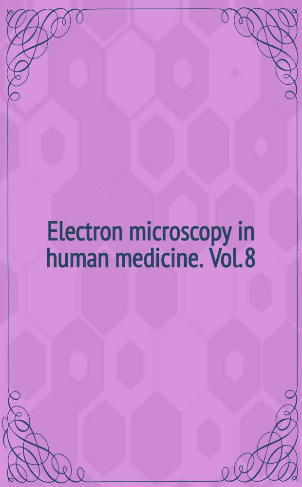 Electron microscopy in human medicine. Vol. 8 : The liver