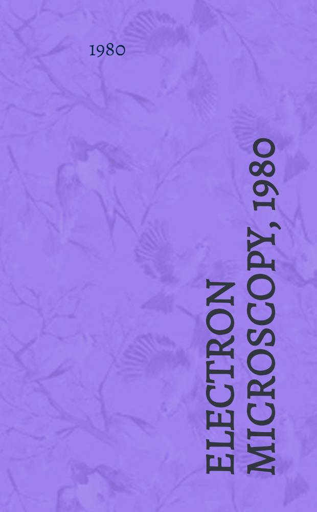 Electron microscopy, 1980 : Proc. of the Seventh Europ. congr. on electron microscopy, The Hague, The Netherlands, Aug. 24-29, 1980. Vol. 2 : Biology