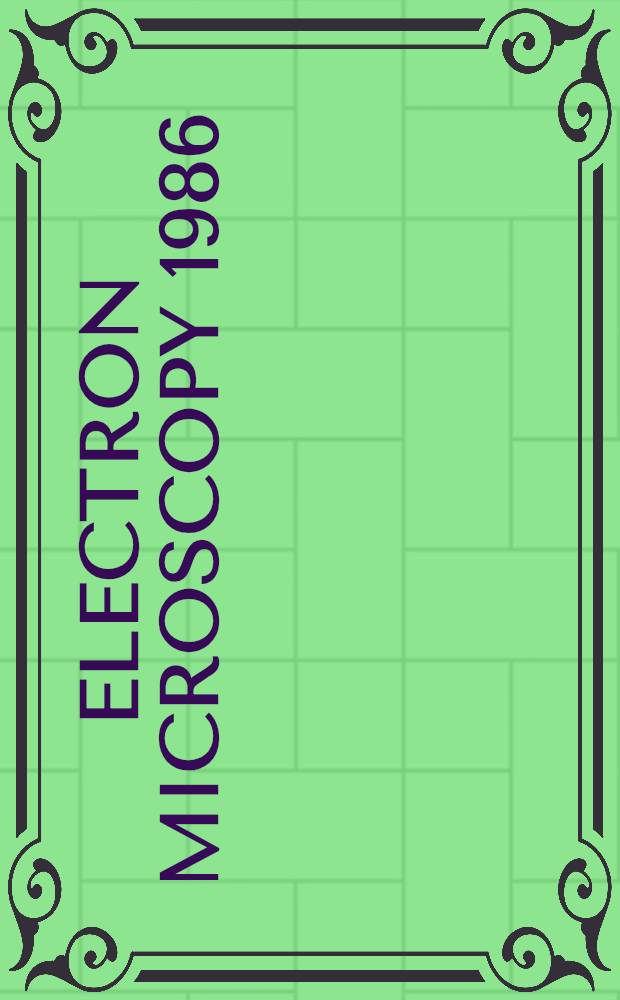 Electron microscopy 1986 : Proc. of the XIth International congr. on electron microscopy, held in Kyoto, Japan, Aug. 31 - Sept. 7, 1986. Vol. 3 : Biology
