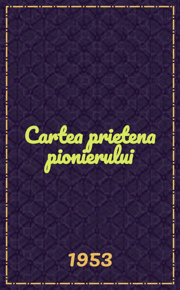 Cartea prietena pionierului