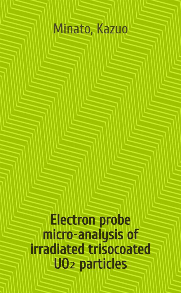 Electron probe micro-analysis of irradiated trisocoated UO₂ particles (II0
