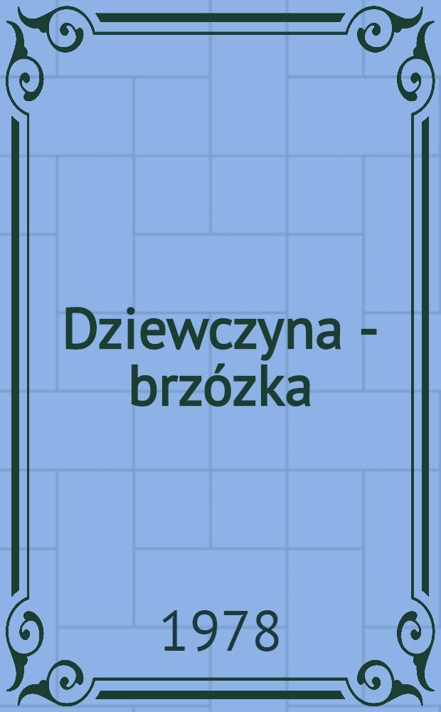 Dziewczyna - brzózka : Bajki mordwińskie
